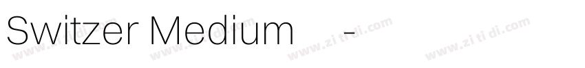 Switzer Medium 字体下载字体转换